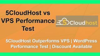 5CloudHost vs VPS | 5CloudHost Performance Test | 5CloudHost Discount